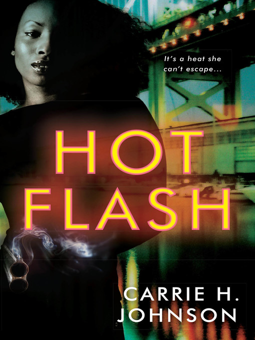 Title details for Hot Flash by Carrie H. Johnson - Available